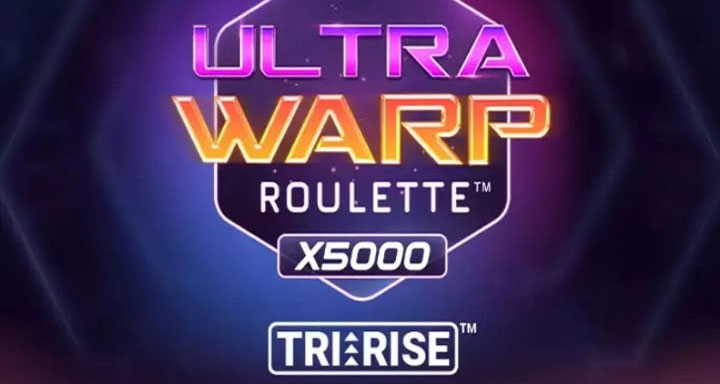 Ultra Warp Roulette et Tri Rise